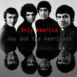 jay americans come a little bit closer,Jay – Americans Come a Little Bit Closer